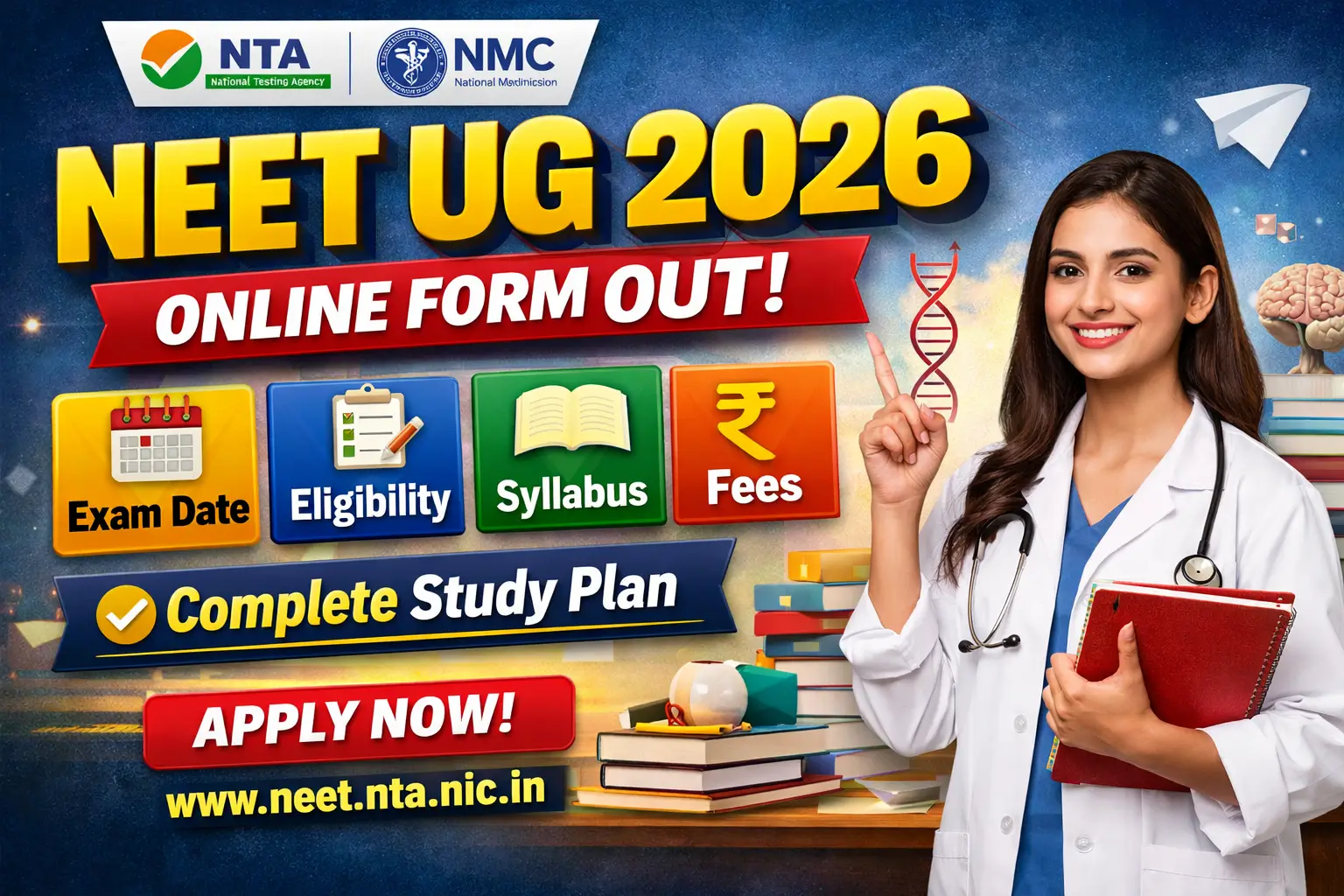 NEET UG 2026 Online Form Out exam date eligibility syllabus fees and complete study plan