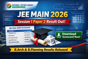 NTA JEE Main Session 1 Result 2026 Out – Paper 2 B.Arch & B.Planning Scorecard Download